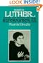 Martin Luther 1521-1532: Shaping and Defining the Reformation