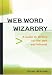 Web Word Wizardry: A Net-savvy Writing Guide