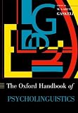 Cover of Oxford Handbook of Psycholinguistics by  0199561796