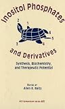 Inositol Phosphates and Derivatives: Synthesis, Biochemistry, and Therapeutic Potential (Acs Symposium Series)
