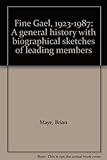 Fine Gael, 1923-1987 : a general history with biographical sketches of leading members