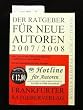Der Ratgeber f�r Neue Autoren 2007/2008. Alles, was Sie zum Thema Schreiben und Ver�ffentlichen wissen m�ssen - mit den wichtigsten aktuellen Adressen. 3. Auflage.