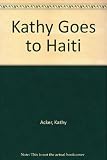 Kathy goes to Haiti