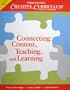 Connecting Content, Teaching, and Learning: A Supplement to the Creative Curriculum for Early Childhood