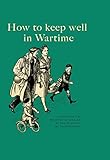 How to keep well in wartime