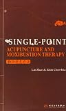 Single-Point Acupuncture And Moxibustion Therapy