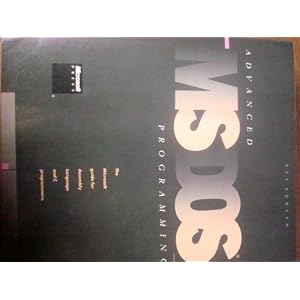 Advanced M. S.-DOS Programming: The Microsoft Guide for Assembly Language and C. Programmers