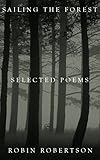 Sailing the forest : selected poems