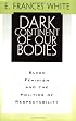 Dark Continent of Our Bodies: Black Feminism and the Politics of Respectability (Mapping Racisms)