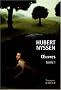 Oeuvres : Tome 1, Le nom de l'arbre ; La mer travers�e ; Des arbres dans la t�te ; El�onore � Dresde ; Les rois borgnes