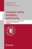 Computer safety, reliability, and security : 32nd international conference, SAFECOMP 2013, Toulouse, France, September 24-27 2013 : proceedings