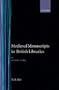 Medieval Manuscripts in British Libraries: Volume IV: Paisley - York (Ker, Neil Ripley//Medieval Manuscripts in British Libraries)