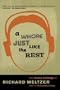 A Whore Just Like The Rest: The Music Writings Of Richard Meltzer