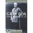 Gray Fox: Robert E. Lee and the Civil War (Classics of War)