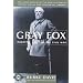 Gray Fox: Robert E. Lee and the Civil War (Classics of War)