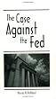 The Case Against the Fed