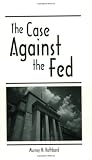 The Case Against the Fed