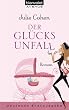 Der Gl�cksunfall: Roman