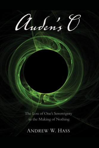 Auden's O: The Loss of One's Sovereignty in the Making of Nothing
