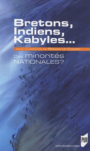 Bretons, Indiens, Kabyles : Des minorit�s nationales ?