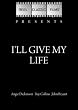 I'll Give My Life / The Unfinished Task (1960)