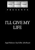 Ill Give My Life / The Unfinished Task (1960)