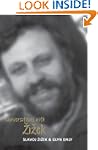 Conversations with Zizek