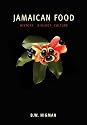 Jamaican Food: History, Biology, Culture