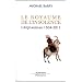Le royaume de l'insolence : L'Afghanistan 1504-2011