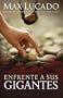 Enfrente a sus gigantes: The God Who Made a Miracle Out of David Stands Ready to Make One Out of You (Spanish Edition)