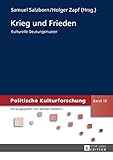 Krieg und Frieden : kulturelle Deutungsmuster