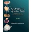 Seashells of Southern Florida: Living Marine Mollusks of the Florida Keys and Adjacent Regions: Bivalves by Paula M. Mikkelsen and Rudiger Bieler
