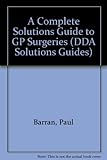 DDA Part 3 : a complete solutions guide to GP surgeries