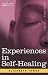 Experiences in Self-Healing