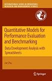Quantitative Models for Performance Evaluation and Benchmarking: Data Envelopment Analysis with Spreadsheets (International Series in Operations Research & Management Science)