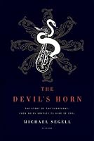The Devil's Horn: The Story of the Saxophone, from Noisy Novelty to King of Cool