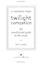 The Twilight Companion: The Unauthorized Guide to the Series