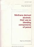 Methane derived alcohols, their use as blending components of petrol : report