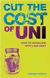 Cut the cost of Uni : how to graduate with less debt
