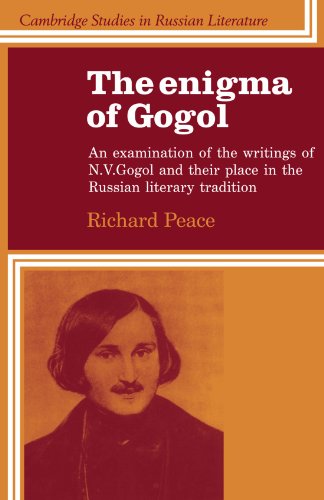 the enigma of gogol an examination of the writings of n v gogol and their place in the russian literary tradition