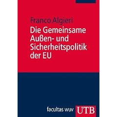 Die Gemeinsame Au�en- und Sicherheitspolitik der EU. Europa Kompakt