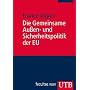 Die Gemeinsame Au�en- und Sicherheitspolitik der EU. Europa Kompakt