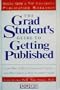 The Grad Student's Guide to Getting Published