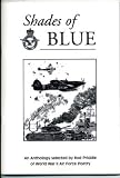 Shades of blue : an anthology selected by Rod Priddle of World War II Air Force poetry