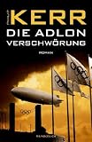 Die Adlon Verschw&ouml;rung - Philip Kerr
