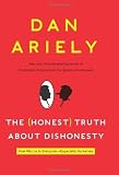 Ariely, Dan’s The Honest Truth About Dishonesty: How We Lie to Everyone—Especially Ourselves Hardc