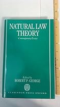 Natural Law Theory: Contemporary Essays Natural Law Theory: Contemporary Essays