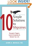 10 Simple Solutions to Migraines: Rec...