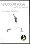 Warrior Yoga with Viv Alves: A 90 Minute Dynamic Yoga Sequence with Viv Alves, Founder of "Warrior at Work" [DVD]