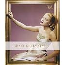Grace Kelly Style: Fashion for Hollywood''s Princess